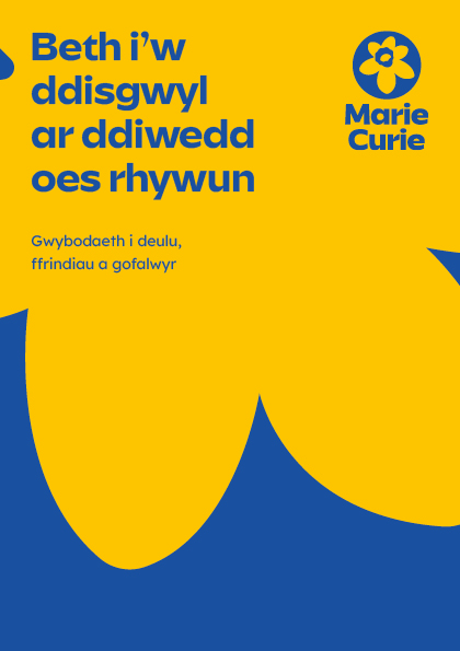 Publication image for beth i'w ddisgwyl ar ddiwedd oes rhywun | what to expect at the end